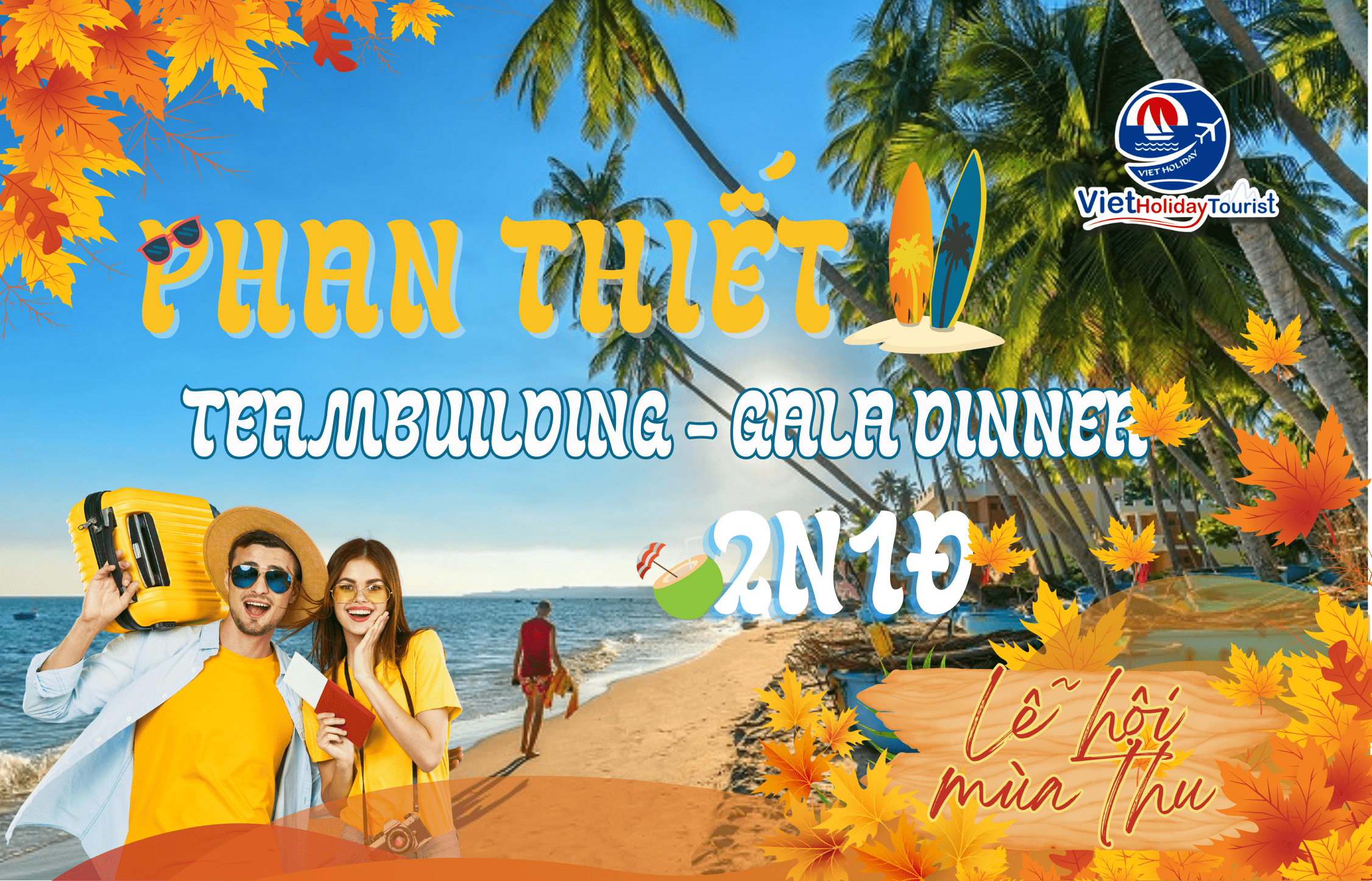 PHAN THIẾT - TEAMBUILDING & GALA DINNER 2N1Đ