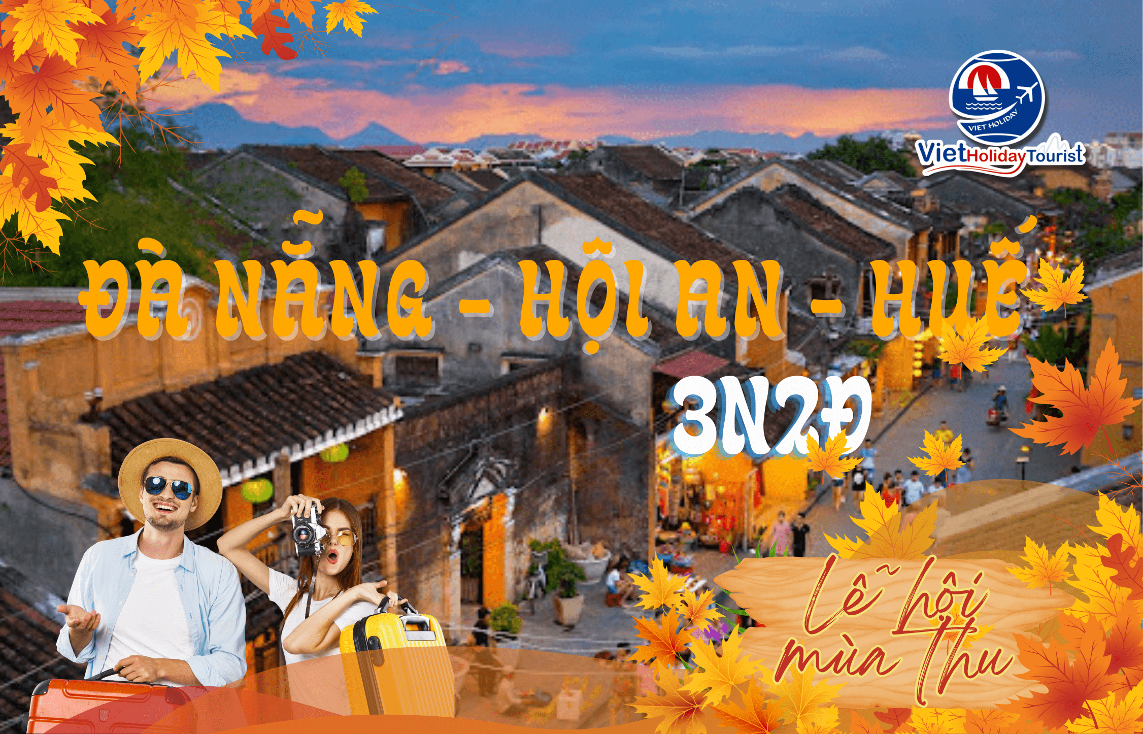 ĐÀ NẴNG - HỘI AN - HUẾ 3N2Đ