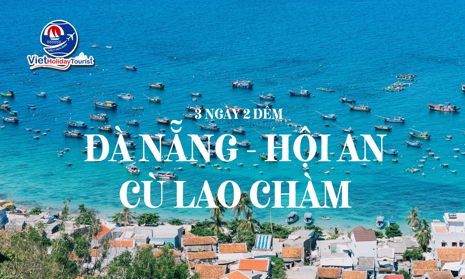 ĐÀ NẴNG - HỘI AN - CÙ LAO CHÀM 3N2Đ