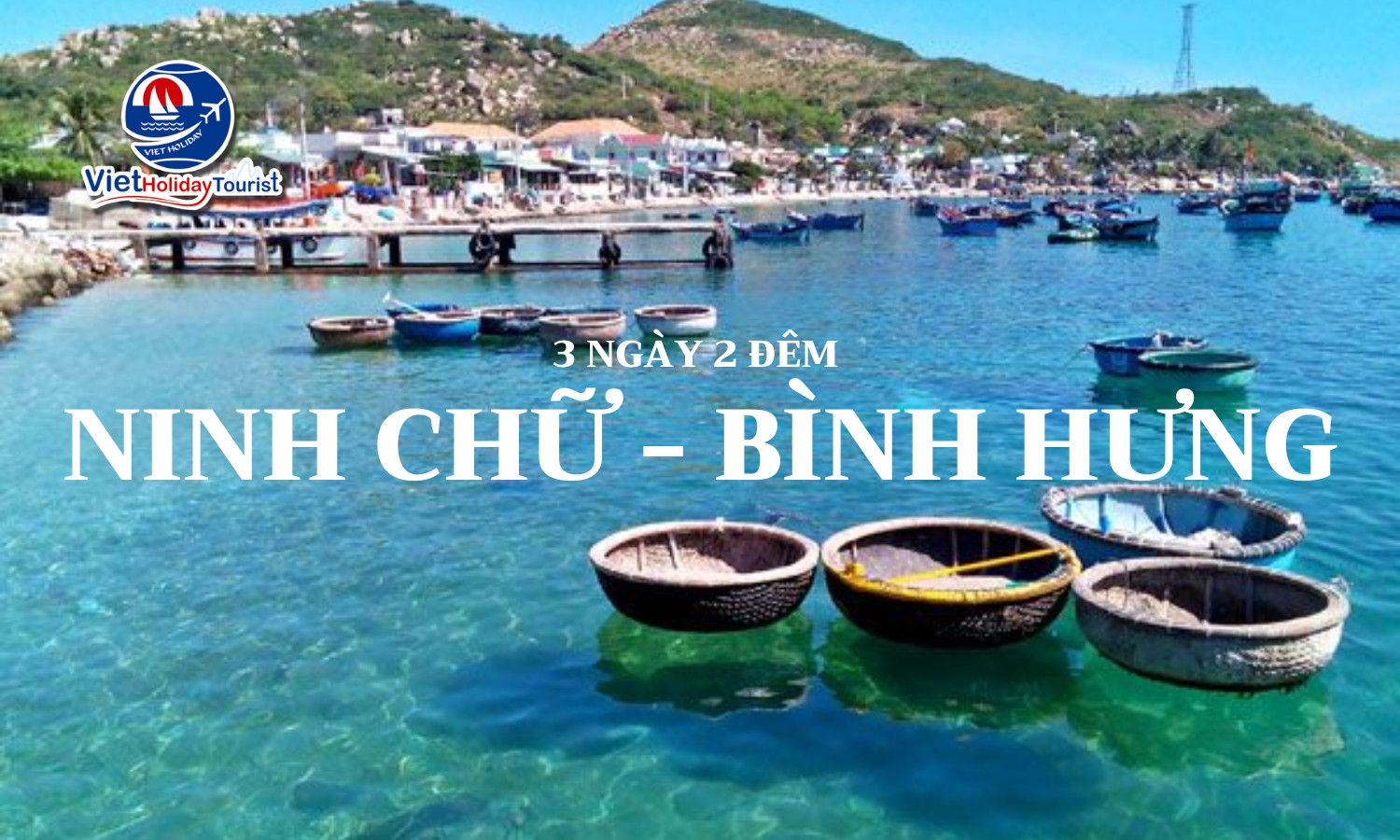 NINH CHỮ - BÌNH HƯNG 3N2Đ